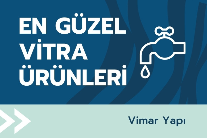 En Güzel Vitra Ürünleri | Vitra'dan Ne Satın Alınır? | 2025 1 kilis vitra 2