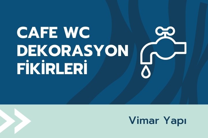Cafe WC Dekorasyonu Yapacaklar İçin Dekorasyon Önerileri | 2025 1 cafe wc dekorasyonu