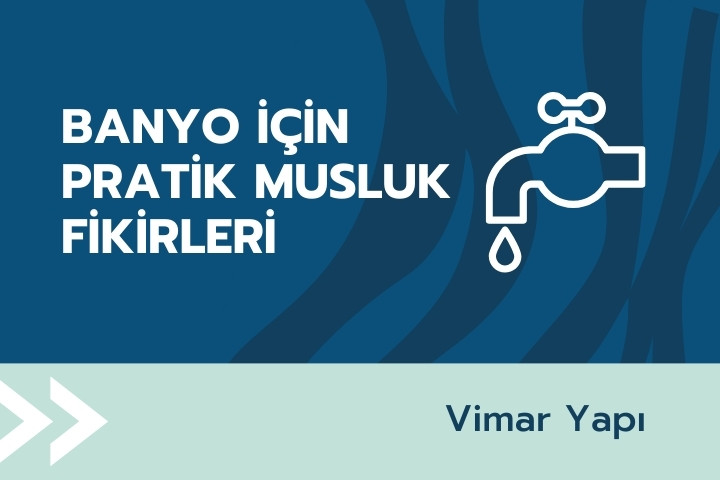 Banyo İçin Pratik Musluk Fikirleri ile Doğru Seçimleri Yapın! | 2025 1 banyo icin pratik musluk fikirleri