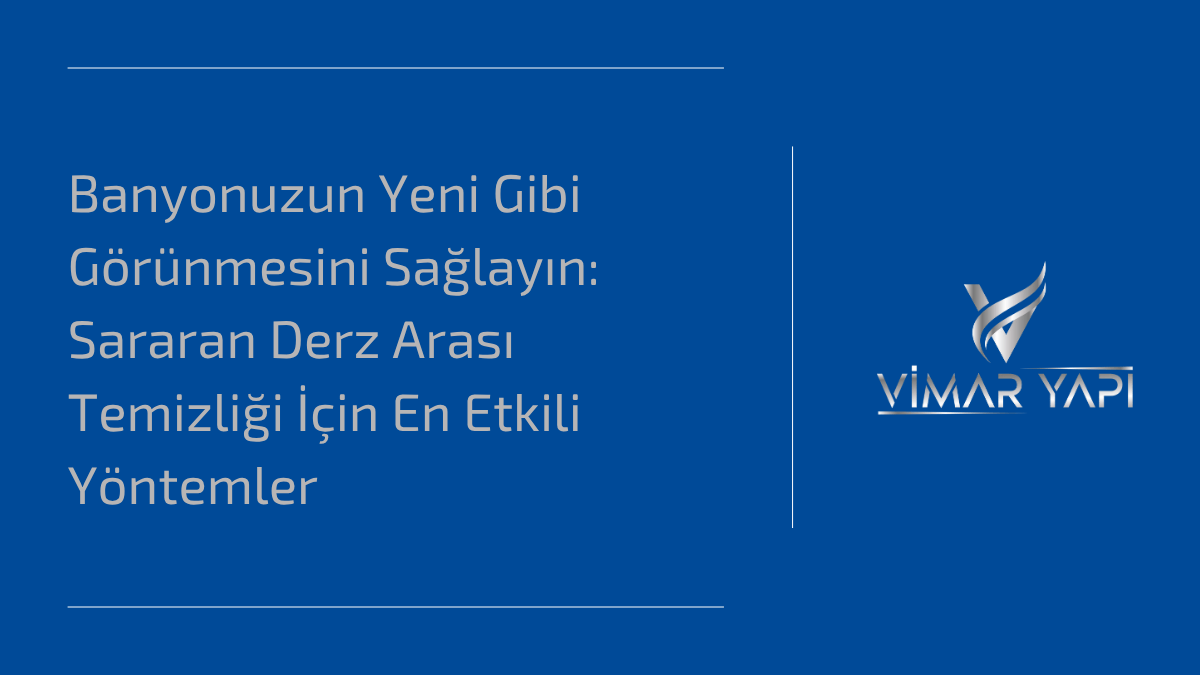 'Sararan Derz Arası Temizliği' için banyo fayanslarına yönelik doğal ve etkili 4 yöntem.