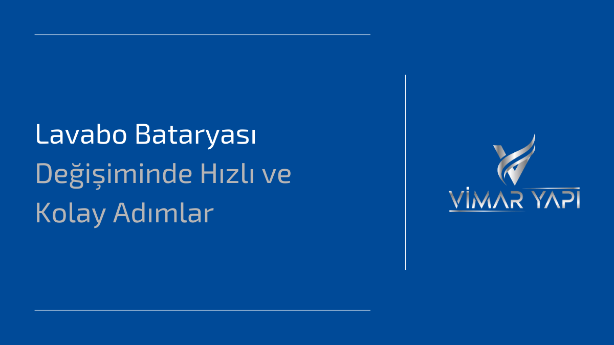 Lavabo Bataryası Değişiminde Hızlı ve Kolay Adımlar 1 Lavabo bataryası değişimi - Adım adım rehber ve montaj süreci.