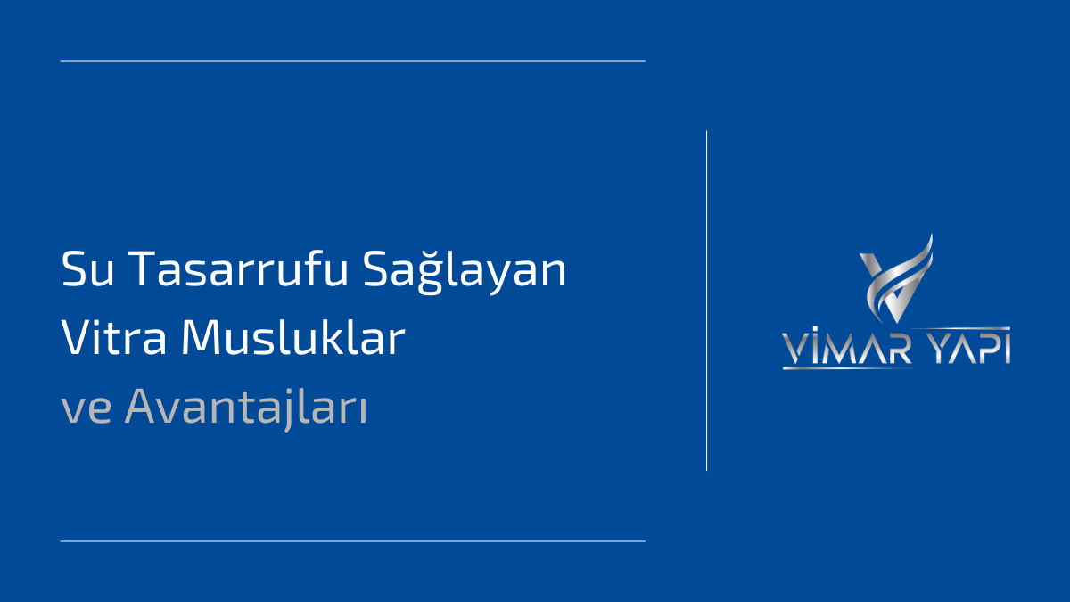 Su Tasarrufu Sağlayan Vitra Musluklar ve Avantajları 1 Su tasarrufu sağlayan Vitra musluklar - modern ve çevre dostu tasarım