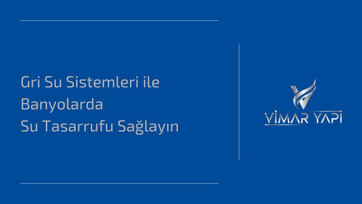 Gri Su Sistemleri ile Banyolarda Su Tasarrufu Sağlayın 1 Gri su sistemleri ile banyolarda su tasarrufu sağlayan modern bir çözüm.