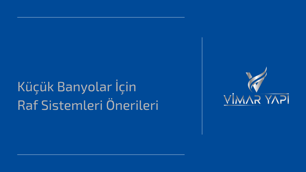 Küçük Banyolar İçin Raf Sistemleri Önerileri 1 Küçük Banyolar İçin Raf Sistemleri ile düzenli ve fonksiyonel alanlar oluşturma