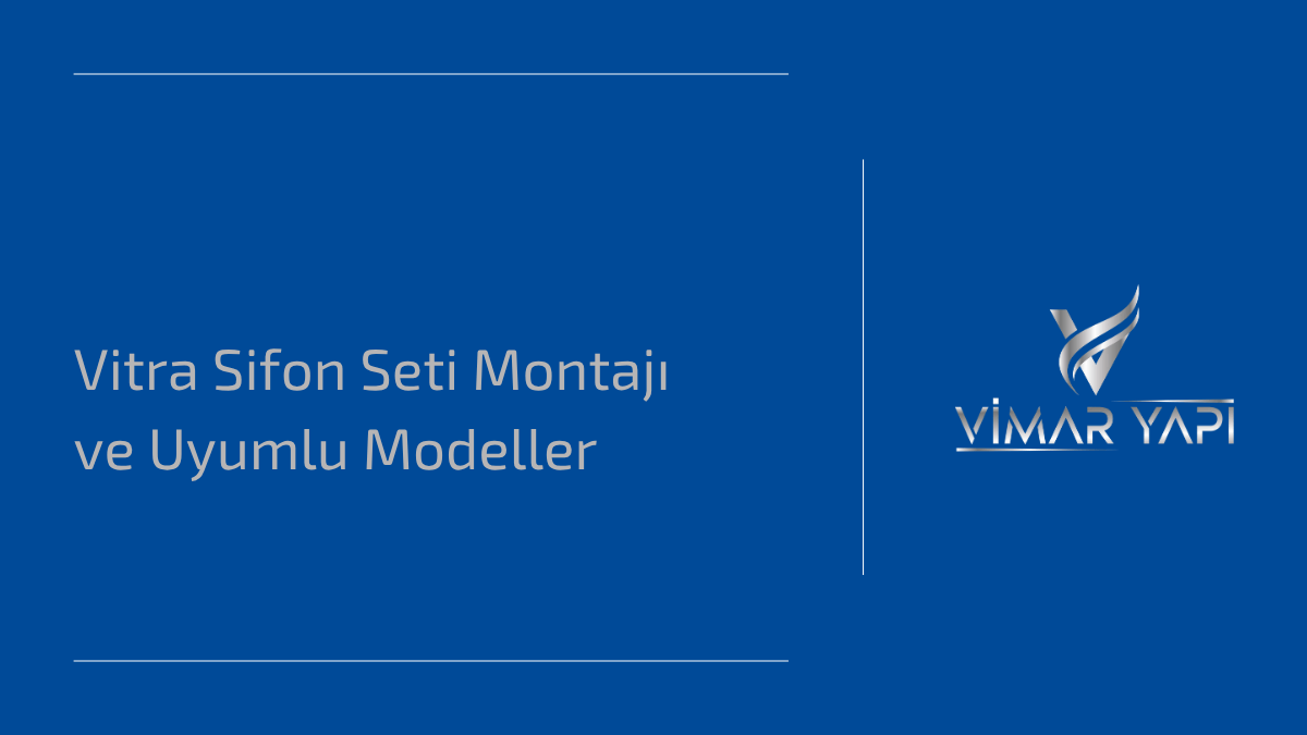 Vitra Sifon Seti Montajı ve Uyumlu Modeller 1 Vitra sifon seti ile uyumlu lavabo altı bağlantı sistemi
