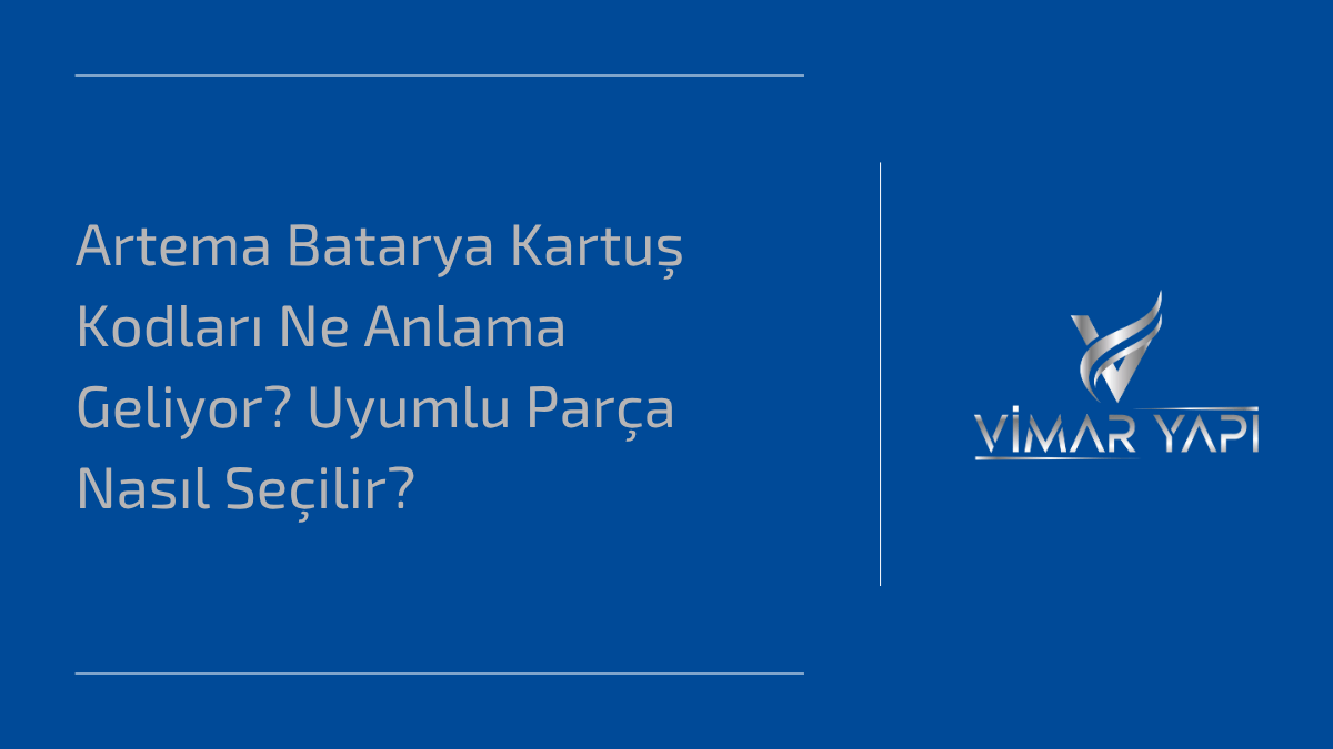 Artema Batarya Kartuş Kodları Ne Anlama Geliyor? Uyumlu Parça Nasıl Seçilir? 1 Artema batarya kartuş kodlarıyla uyumlu seramik kartuş görseli