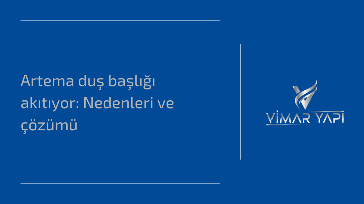Artema duş başlığı akıtıyor: Nedenleri ve çözümü 1 Artema duş başlığı akıtıyor sorunu nedeniyle su sızıntısı olan duş başlığı detayı.
