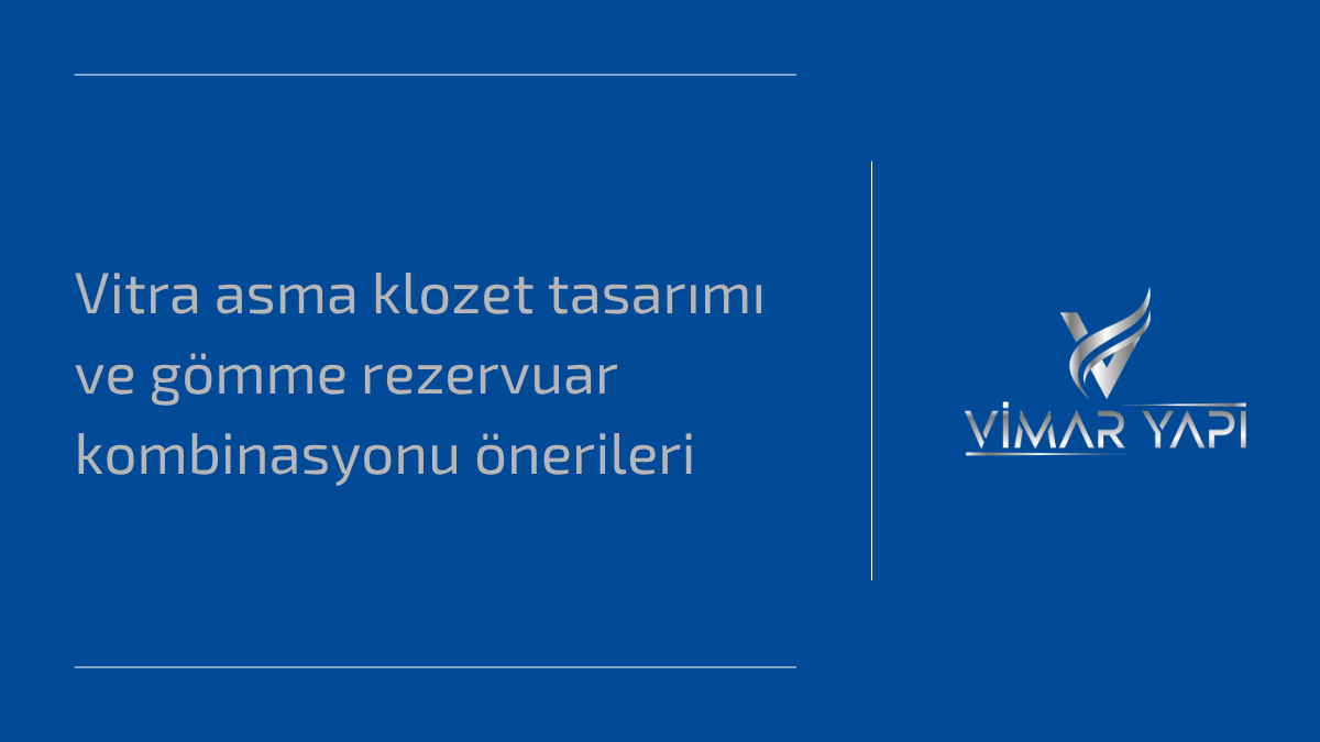 Vitra asma klozet tasarımı ve gömme rezervuar kombinasyonu önerileri 1 Vitra asma klozet tasarımı ve gömme rezervuar uyumu ile modern banyo örneği