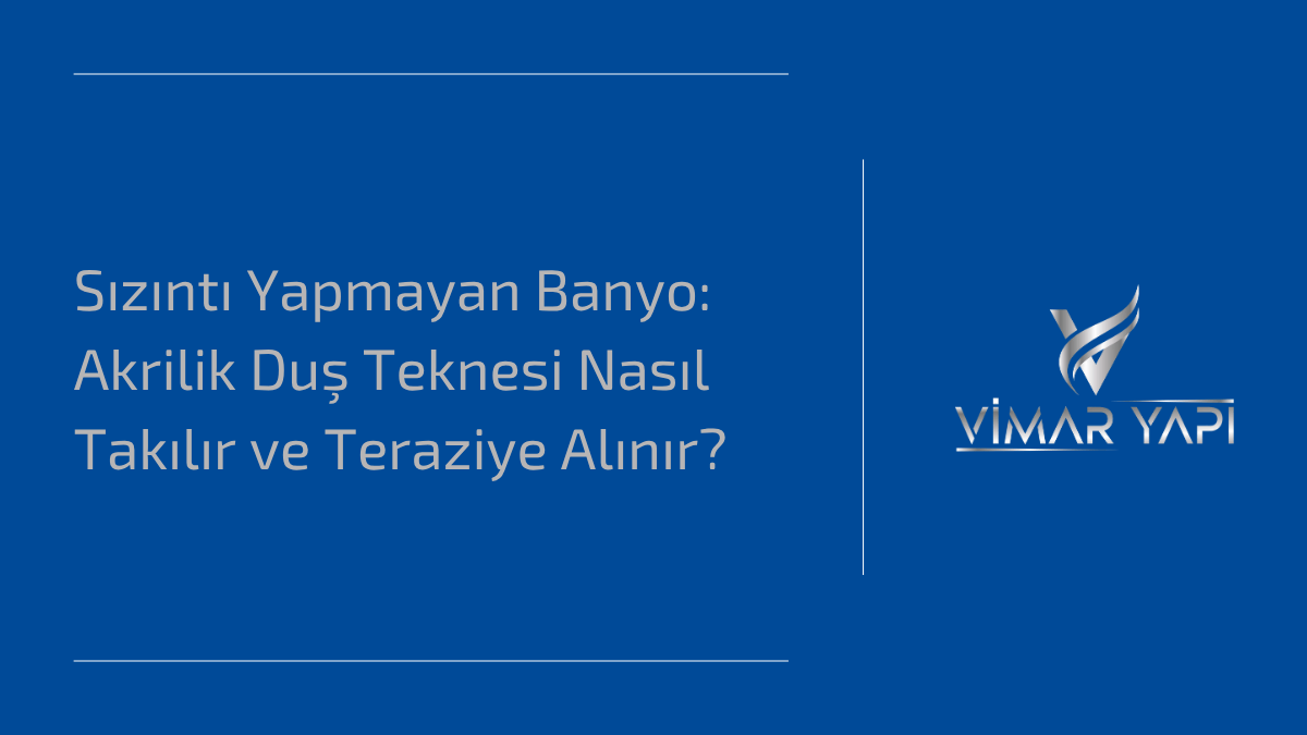 'Duş Teknesi Nasıl Takılır' ve sızıntıyı önleyen 6 montaj adımı.